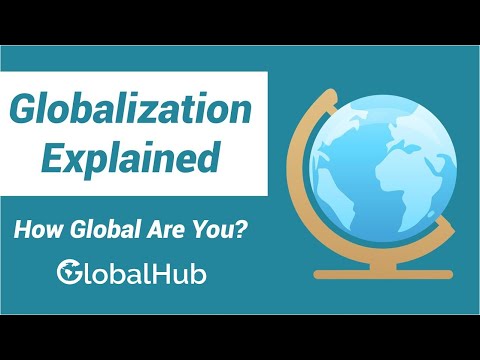 Globalization Explained How Global Are You