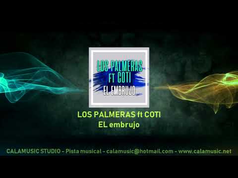 los-palmeras-ft-coti---el-embrujo---pistas-musicales-para-cantar