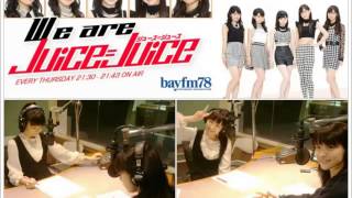 20140320 bayfm78「We are Juice=Juice」#24