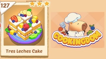 Cookingdom Level 127 Tres Leches Cake | Game Walkthrough🎮