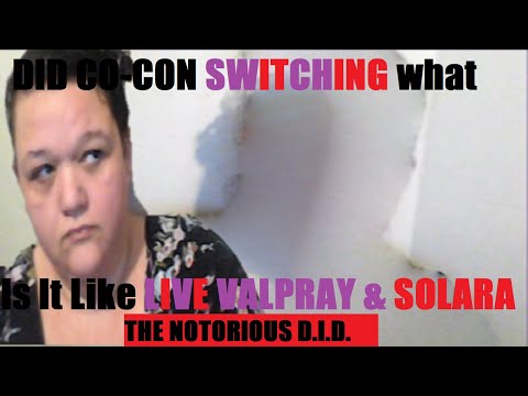 DID Co-Con Switching What Is It Like Live Valpray & Solara 4-13-22