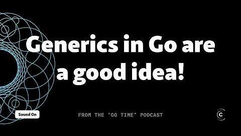Francesc Campoy on why Generics are a good idea for Go