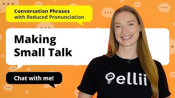 Making Small Talk: Learn Common English Phrases & Practice Speaking Quickly