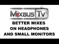 Mixing headphones or cheap monitors Best Technique