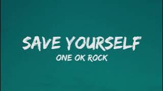 ONE OK ROCK - Save Yourself Japanese Version (Lyric)