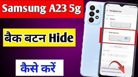 Samsung galaxy A23 5g me back button hide kaise kare | Samsung A23 gasture navigation setting