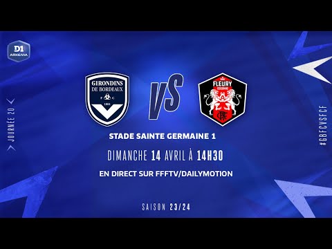 J20 I FC Girondins de Bordeaux - FC Fleury (0-3), le résumé | D1 Arkema I FFF 2023-2024