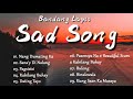 Bandang Lapis OPM Sad Song || Top 10 best song  2021🎶 🎧