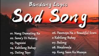 Bandang Lapis OPM Sad Song || Top 10 best song  2021🎶 🎧