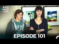 Black Money Love Episode 101 English Dubbed