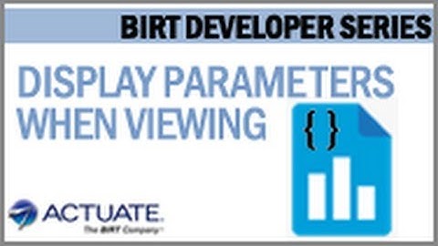 Display Parameters when viewing a BIRT report