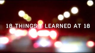 18 Things I Learned at 18