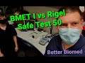 BMET I vs Rigel Safe Test 50