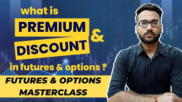 What Is Premium & Discount In Futures & Options ? | F&O Masterclass | Trade Solutions | Karan Kumar