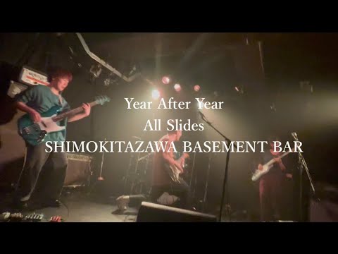 Year After Year - All Slides- Live at SHIMOKITAZAWA BASEMENT BAR - YouTube