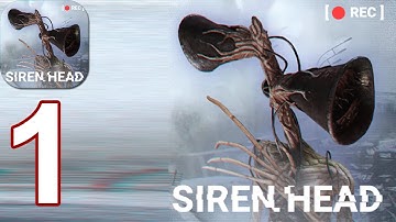 Siren Head - Gameplay Walkthrough Part 1 (Android,iOS)