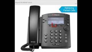 Polycom VVX 300 Lesson 7: Retrieving Parked Calls