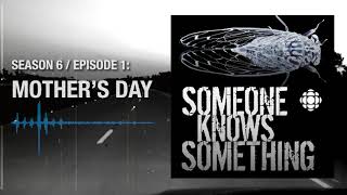 Someone Knows Something | S6E1 | Mother's Day
