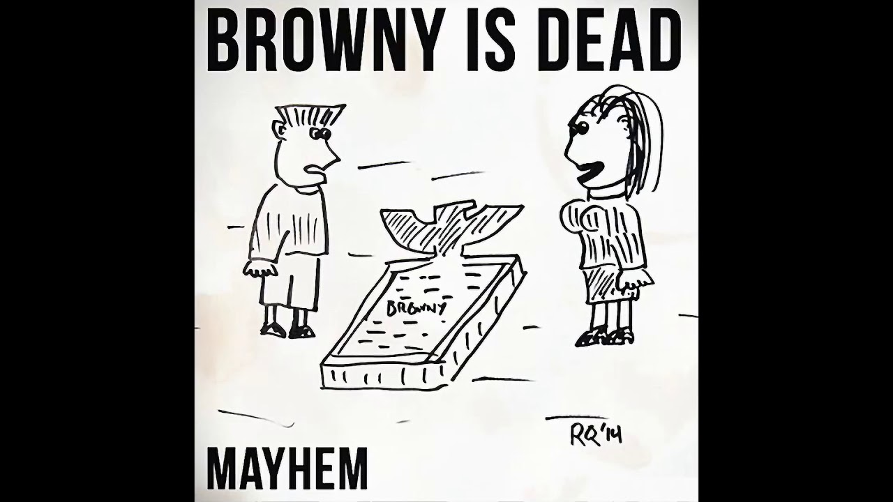 Watch Mayhem - ON Trax Vol. 7 - Browny Is Dead on YouTube Watch Mayhem - ON Trax Vol. 7 - Browny Is Dead on YouTube