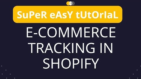 The Best Google Analytics (GA4) E-commerce Tracking For Shopify (Easy Method)
