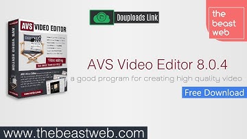 AVS Video Editor 8.0.4 - Download Install & P.a.t.ch