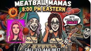 🤌🤌 Meatball Mamas Call in Show 🤌🤌