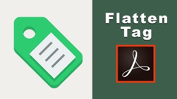 how to Flatten Tag in pdf using adobe acrobat pro 2017