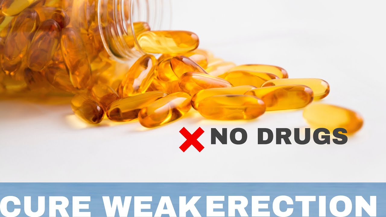 CURE WEAK ERECTION| ERECTILE DYSFUNCTION