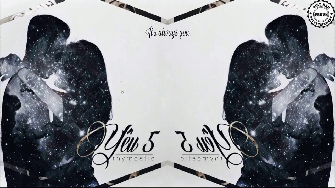 Yêu 5 - Rhymastic - sub kara