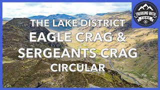 The Lake District: Eagle Crag and Sergeant Crag 10km circular walk.  2 Wainwrights with great views.