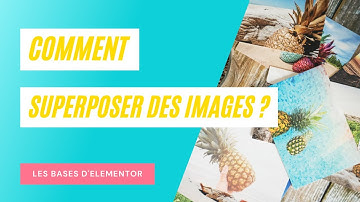 Superposer des images avec Elementor