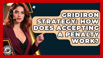 Gridiron Strategy: How Does Accepting A Penalty Work? - Gridiron Data Digest