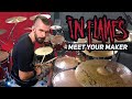 IN FLAMES - MEET YOUR MAKER | DRUM COVER | PEDRO TINELLO