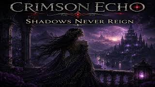 Crimson Echo - Shadows Never Reign