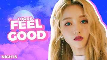 How Would LOONA sing FEEL GOOD (FROMIS_9)