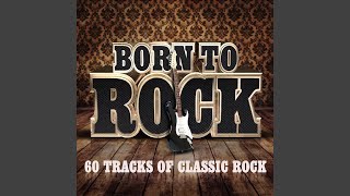 Born to Rock &amp; Roll (2012 Collection Remaster)