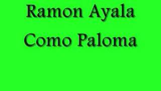 Ramon Ayala - Como Paloma chords