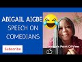 Abigail aigbe speech on comedians  they deserve some
