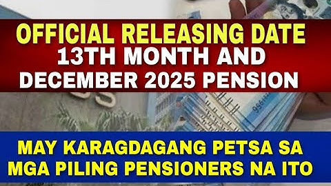 ✅Official Releasing Date ng 13TH MONTH AT DEC. 2025 PENSION, May idinagdag lang na date para sa ..
