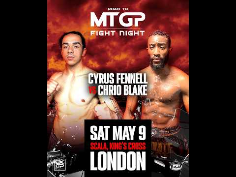 Cyrus Fennell vs Chiro Blake // ROAD TO MTGP// UNDERCARD // SCALA, LONDON // 9th May 2026