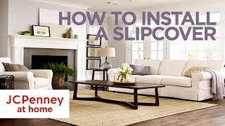 How to Install a Sofa Cover: Slipcover Tutorial | JCPenney
