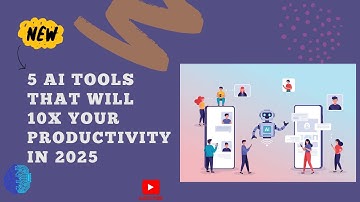 5 AI Tools That Will 10x Your Productivity in 2025
