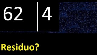 Dividir 62 entre 4 , residuo , es exacta o inexacta la division , cociente dividendo divisor 