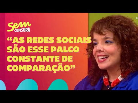 Sem Censura | Daniela Arrais expõe como as redes sociais afetam nossa autoestima