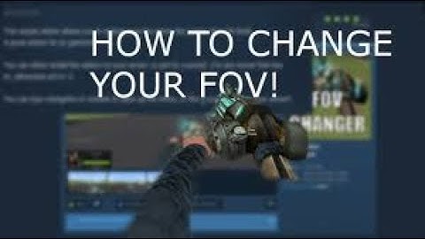 How to change your FOV on Garry