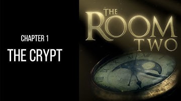 The Room Two | Chapter 1 The Crypt Walkthrough