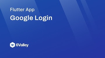 How to Do Google Login Setup in 6Valley?