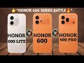 HONOR 600 Series Official Comparison🔥||Lite vs 600 vs pro!!