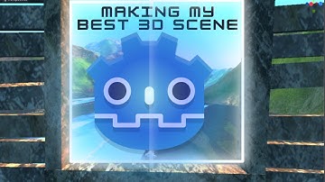 Making My Best 3D Scene in Godot