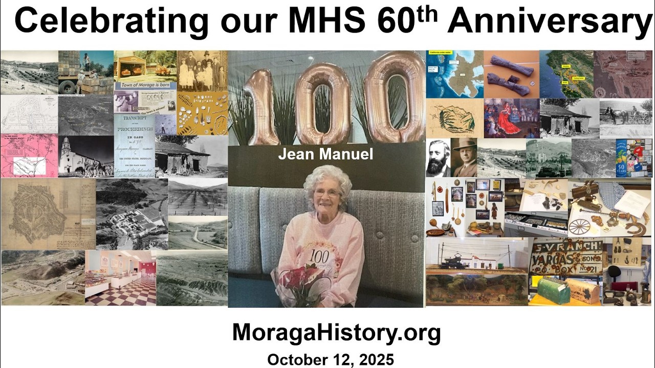 Moraga Historical Society 60th Anniversary Celebration October 12, 2025 ...